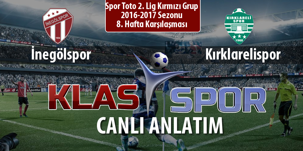 İnegölspor - Kırklarelispor sahaya hangi kadro ile çıkıyor?