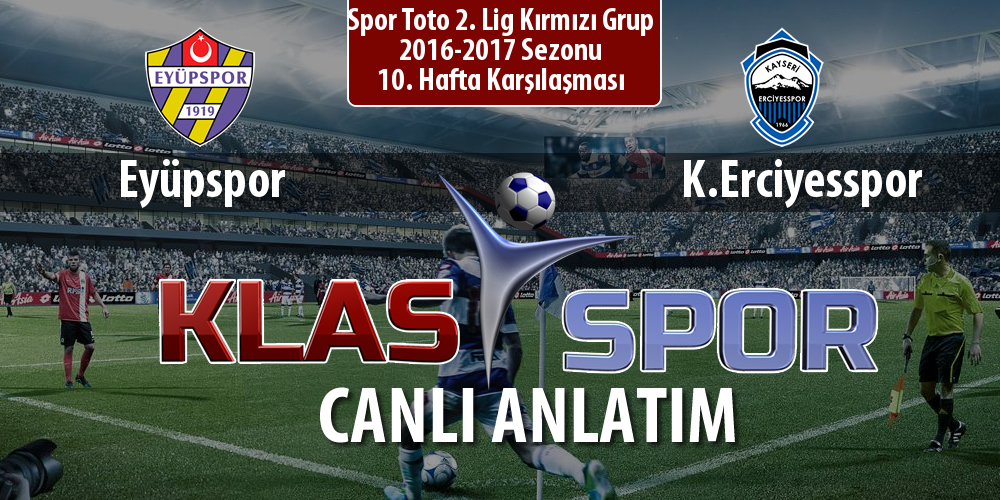 İşte Eyüpspor - K.Erciyesspor maçında ilk 11'ler