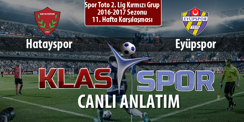 Hatayspor - Eyüpspor sahaya hangi kadro ile çıkıyor?