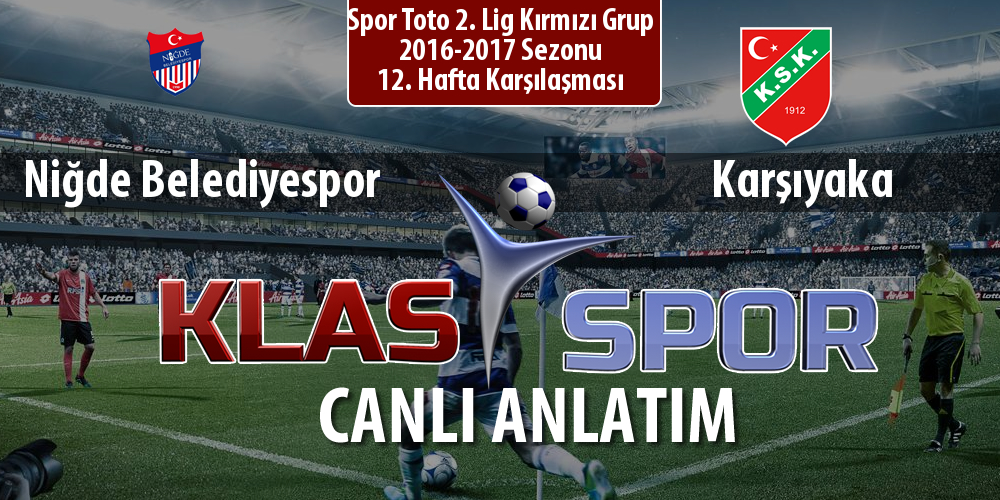 İşte Niğde Belediyespor - Karşıyaka maçında ilk 11'ler