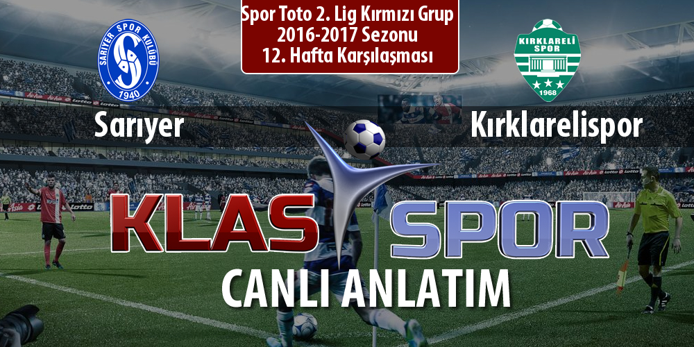 İşte Sarıyer - Kırklarelispor maçında ilk 11'ler