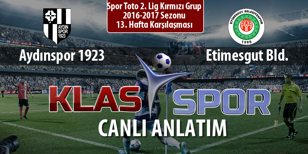 Aydınspor 1923 - Etimesgut Bld. maç kadroları belli oldu...