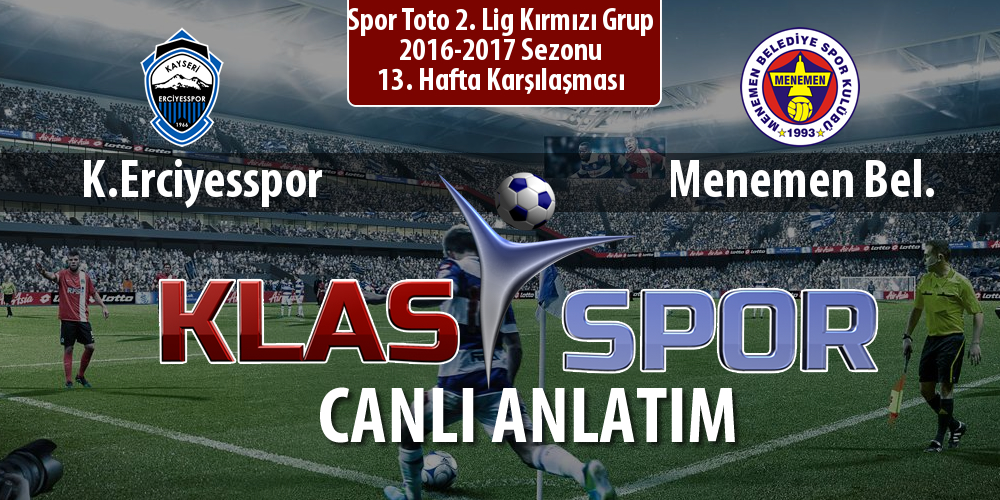 K.Erciyesspor - Menemen Bel. maç kadroları belli oldu...