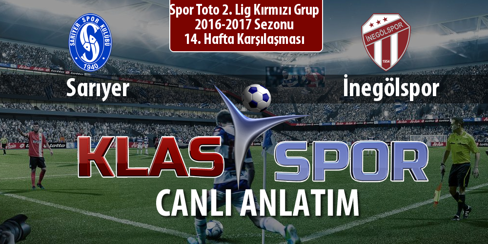 İşte Sarıyer - İnegölspor maçında ilk 11'ler