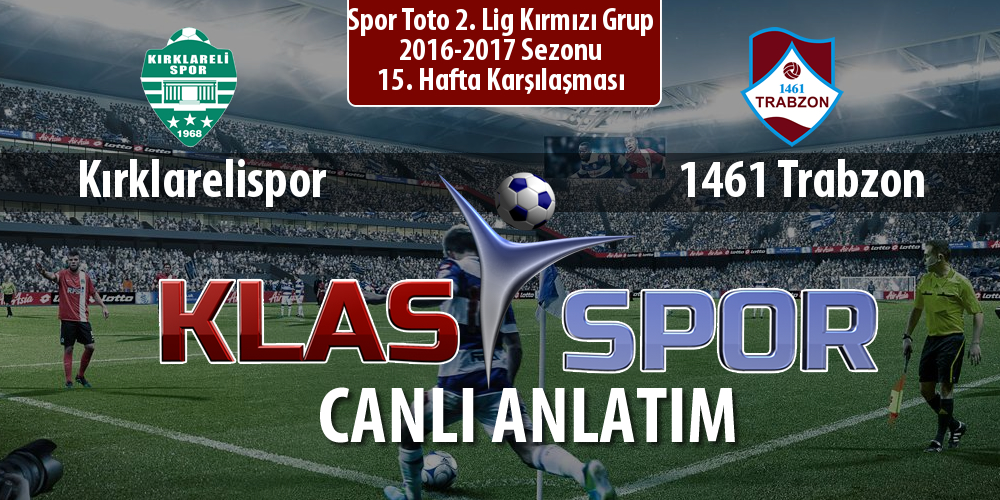 İşte Kırklarelispor - 1461 Trabzon maçında ilk 11'ler