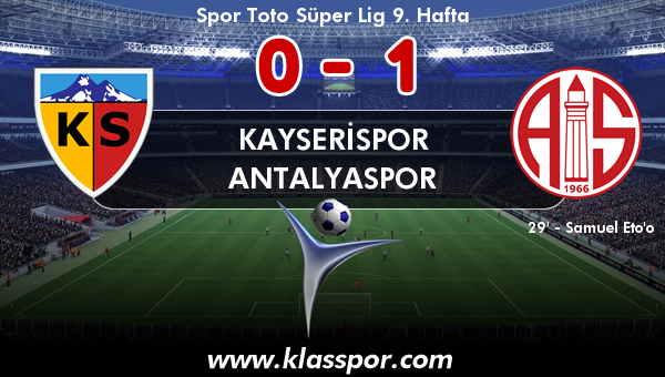 Kayserispor 0 - Antalyaspor 1