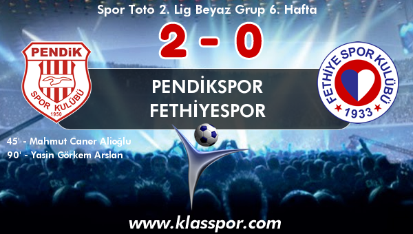 Pendikspor 2 - Fethiyespor 0