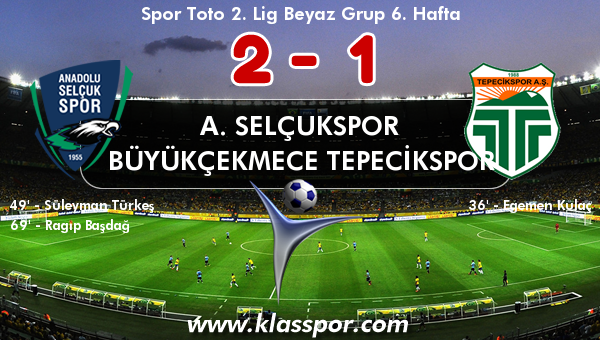 A. Selçukspor 2 - Büyükçekmece Tepecikspor 1