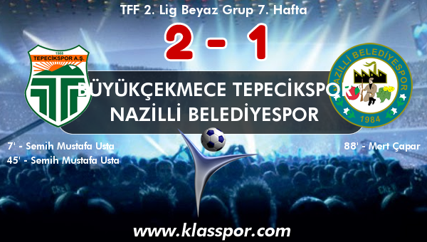 Büyükçekmece Tepecikspor 2 - Nazilli Belediyespor 1