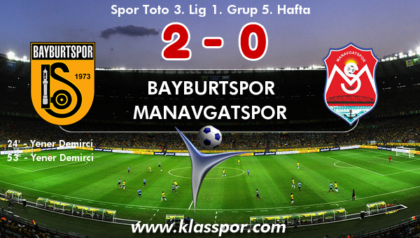 Bayburtspor 2 - Manavgatspor 0