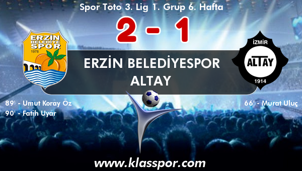 Erzin Belediyespor 2 - Altay 1