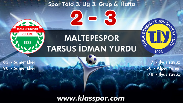 Maltepespor 2 - Tarsus İdman Yurdu 3