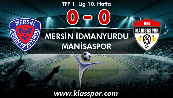 Mersin İdmanyurdu 0 - Manisaspor 0