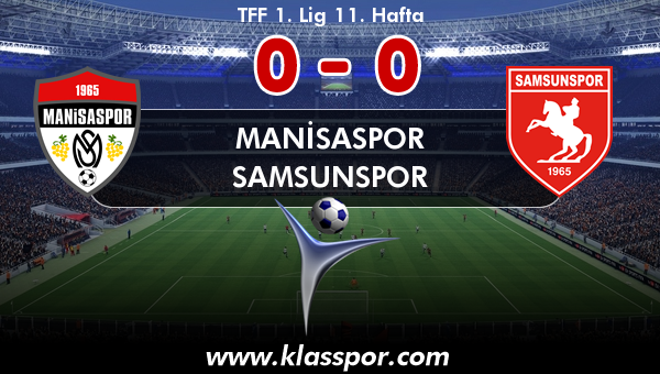 Manisaspor 0 - Samsunspor 0