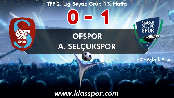 Ofspor 0 - A. Selçukspor 1