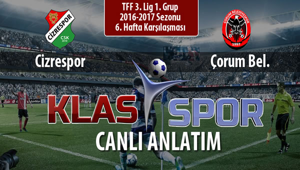 Cizrespor - Çorum Bel. maç kadroları belli oldu...