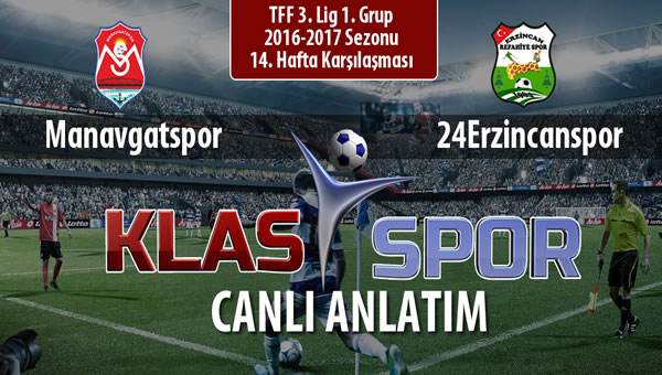 Manavgatspor - 24Erzincanspor sahaya hangi kadro ile çıkıyor?