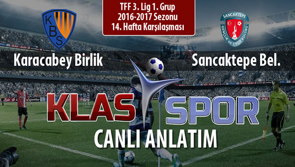 İşte Karacabey Birlik  - Sancaktepe Bel. maçında ilk 11'ler