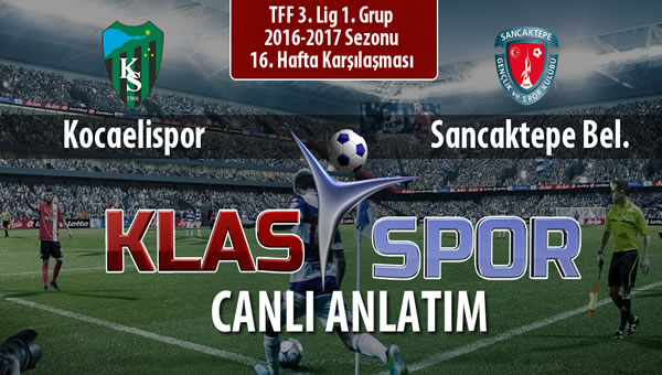 Kocaelispor - Sancaktepe Bel. maç kadroları belli oldu...