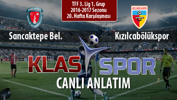 İşte Sancaktepe Bel. - Kızılcabölükspor maçında ilk 11'ler