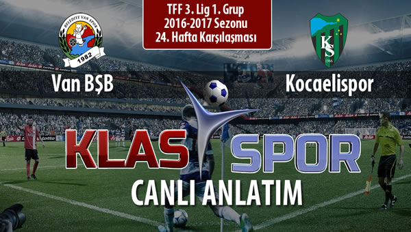 İşte Van BŞB - Kocaelispor maçında ilk 11'ler