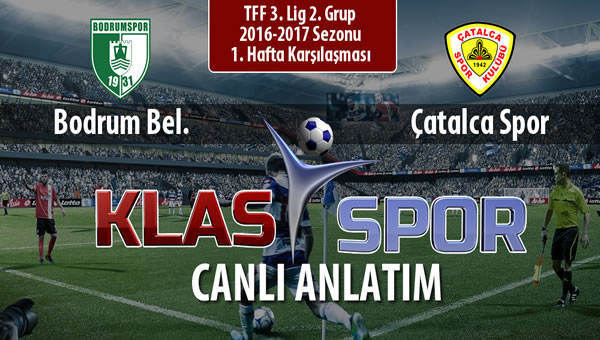 İşte Bodrum Bel. - Çatalca Spor maçında ilk 11'ler