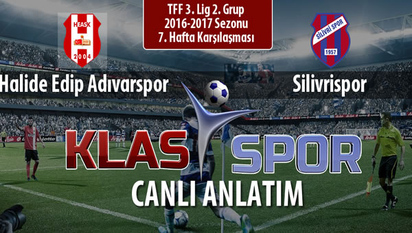 İşte Halide Edip Adıvarspor - Silivrispor maçında ilk 11'ler