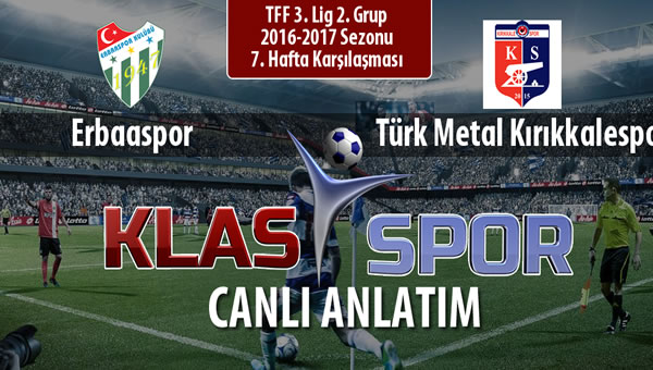 Erbaaspor - Türk Metal Kırıkkalespor maç kadroları belli oldu...