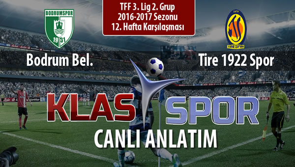 Bodrum Bel. - Tire 1922 Spor maç kadroları belli oldu...