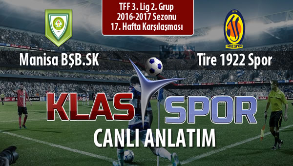 Manisa BŞB.SK - Tire 1922 Spor maç kadroları belli oldu...