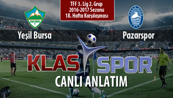 Yeşil Bursa - Pazarspor sahaya hangi kadro ile çıkıyor?