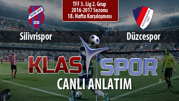 Silivrispor - Düzcespor sahaya hangi kadro ile çıkıyor?