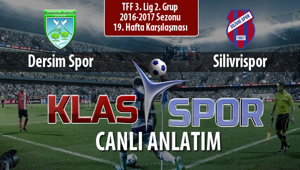 Dersim Spor - Silivrispor sahaya hangi kadro ile çıkıyor?