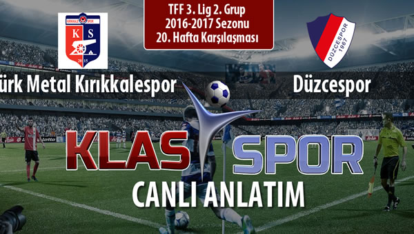 İşte Türk Metal Kırıkkalespor - Düzcespor maçında ilk 11'ler