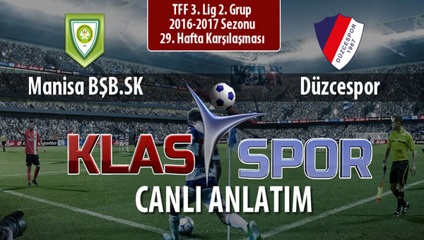 Manisa BŞB.SK - Düzcespor sahaya hangi kadro ile çıkıyor?