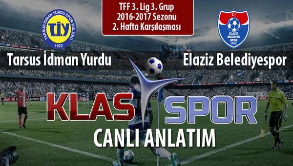 İşte Tarsus İdman Yurdu - Elaziz Belediyespor maçında ilk 11'ler