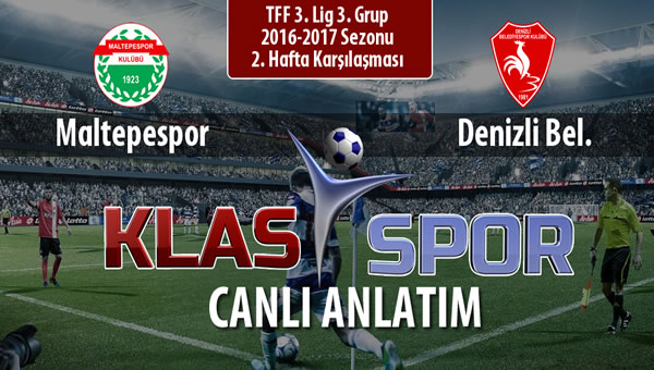 Maltepespor - Denizli Bel. sahaya hangi kadro ile çıkıyor?