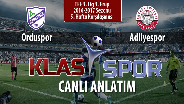 Orduspor - Adliyespor maç kadroları belli oldu...