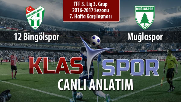 İşte 12 Bingölspor - Muğlaspor maçında ilk 11'ler