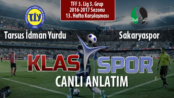 Tarsus İdman Yurdu - Sakaryaspor maç kadroları belli oldu...