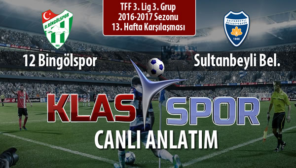 İşte 12 Bingölspor - Sultanbeyli Bel. maçında ilk 11'ler