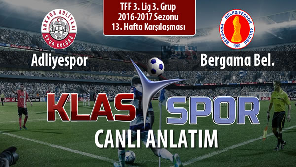 Adliyespor - Bergama Bel. maç kadroları belli oldu...