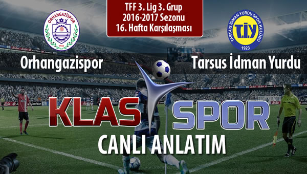İşte Orhangazispor - Tarsus İdman Yurdu maçında ilk 11'ler