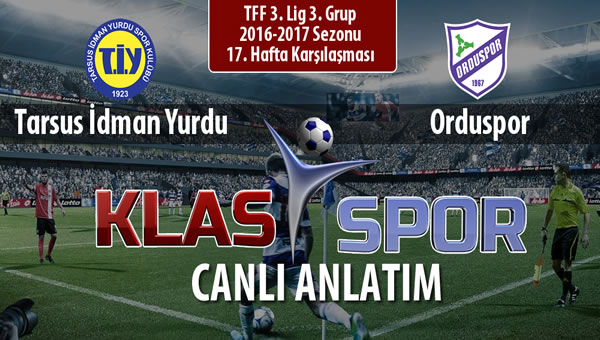 Tarsus İdman Yurdu - Orduspor maç kadroları belli oldu...