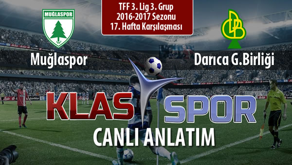 Muğlaspor - Darıca G.Birliği sahaya hangi kadro ile çıkıyor?