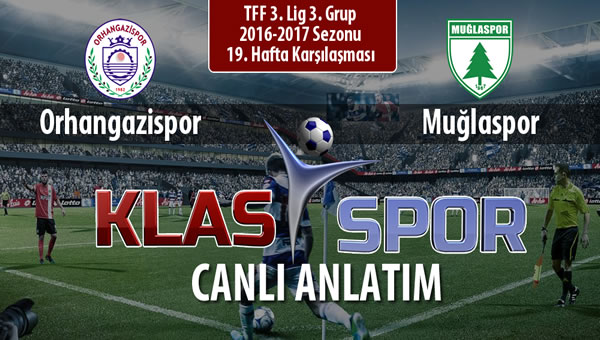 Orhangazispor - Muğlaspor sahaya hangi kadro ile çıkıyor?