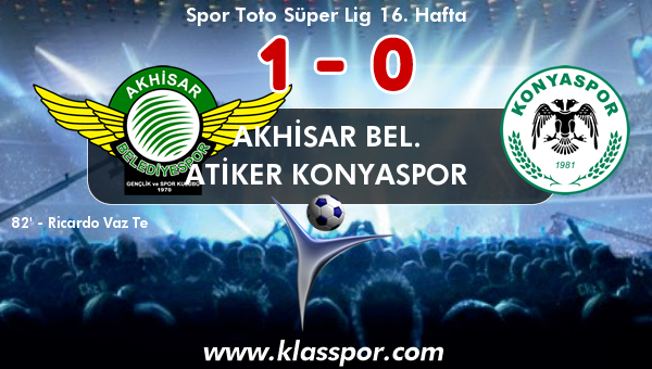 Akhisar Bel. 1 - Atiker Konyaspor 0