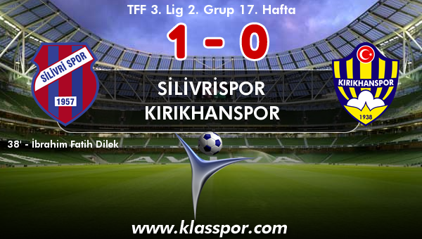 Silivrispor 1 - Kırıkhanspor 0