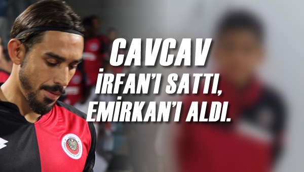 İrfan gitti, Emirkan geldi...