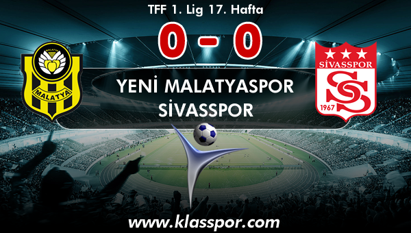 Yeni Malatyaspor 0 - Sivasspor 0